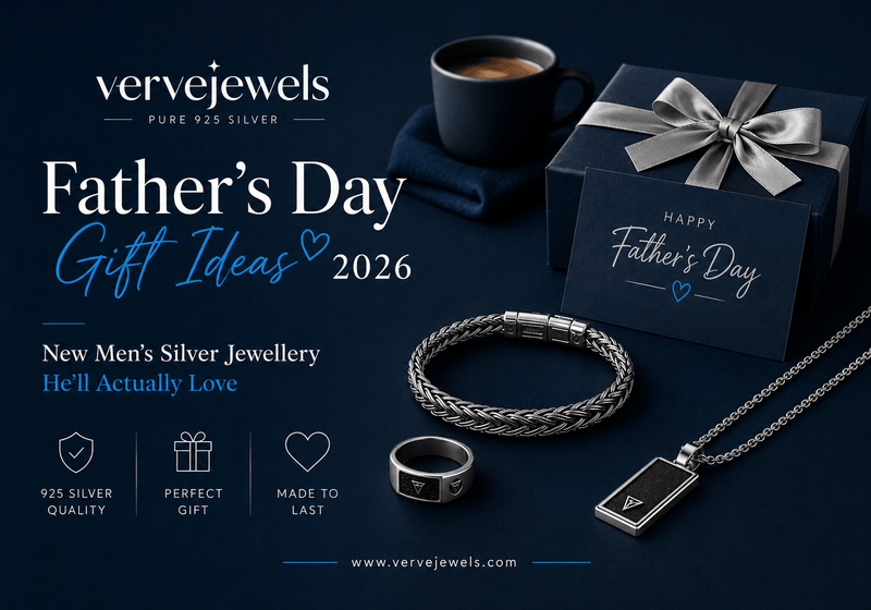 Father's Day Gift Ideas 2026: New Men's Silver Jewellery He'll Actually Love - VerveJewels