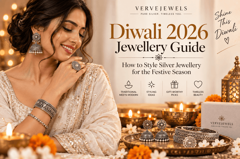 Diwali 2026 Jewellery Guide: How to Style Silver Jewellery for the Festive Season - VerveJewels