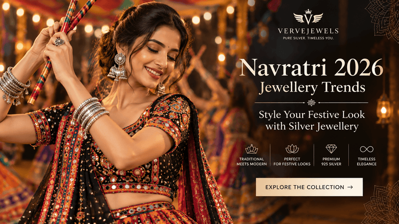 Navratri 2026 Jewellery Trends: Style Your Festive Look with Silver Jewellery - VerveJewels
