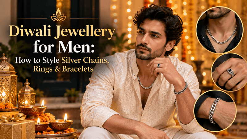 Diwali Jewellery for Men: How to Style Silver Chains, Rings & Bracelets - VerveJewels