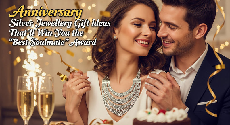Anniversary Silver Jewellery Gift Ideas That’ll Win You the “Best Soulmate” Award