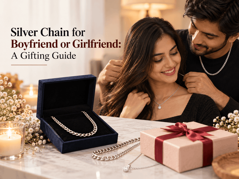 Silver Chain for Boyfriend or Girlfriend: A Gifting Guide - VerveJewels