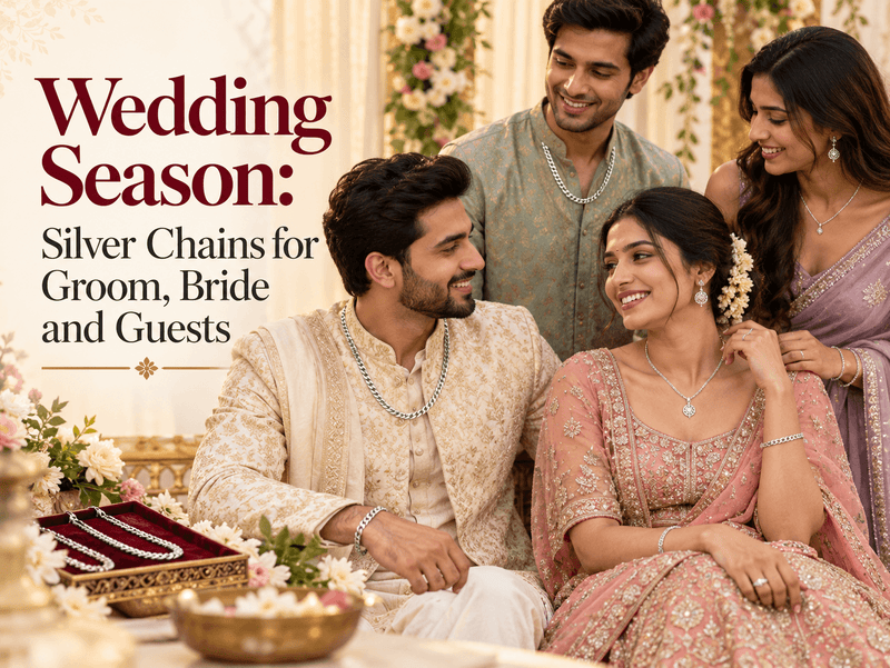 Wedding Season: Silver Chains for Groom, Bride and Guests - VerveJewels